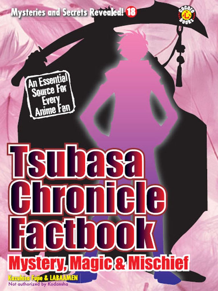 Tsubasa Chronicle Factbook: Mystery, Magic and Mishchief