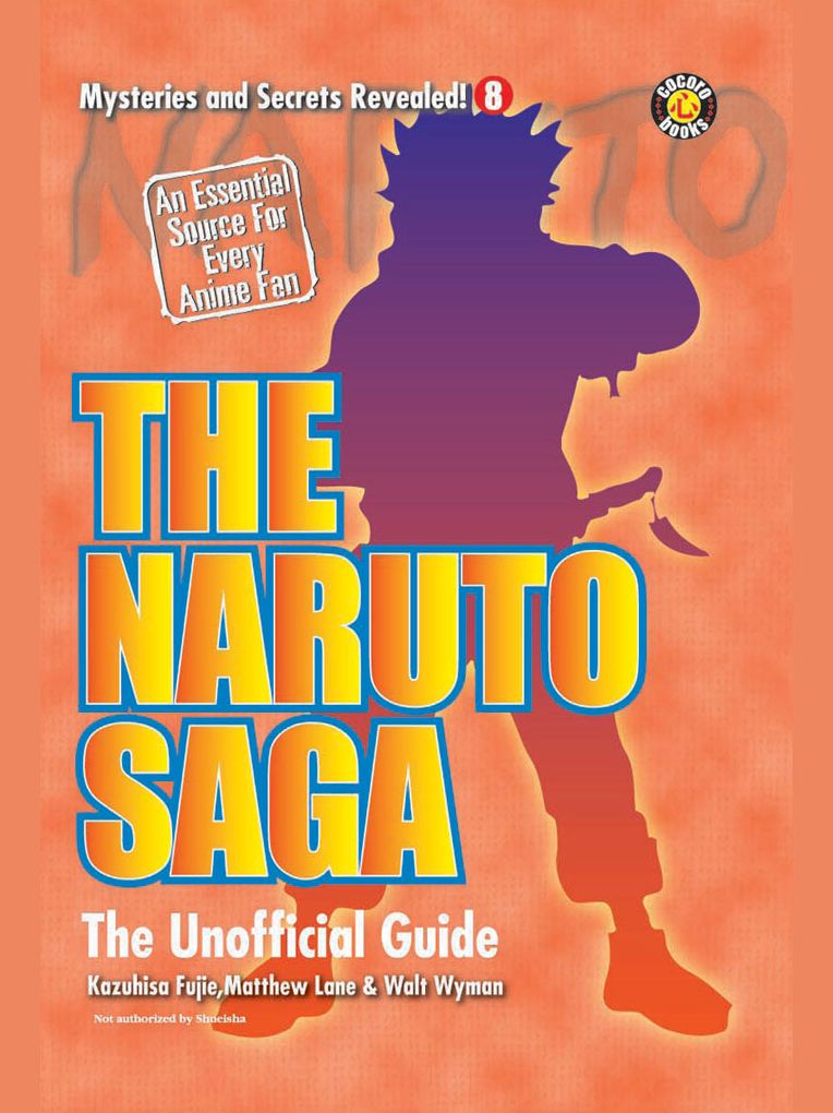 The Naruto Saga: The Unofficial Guide