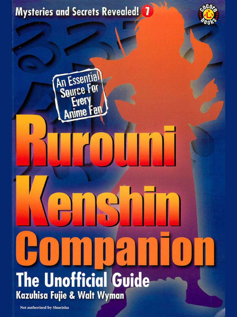 The Rurouni Kenshin Companion: The Unoffical Guide