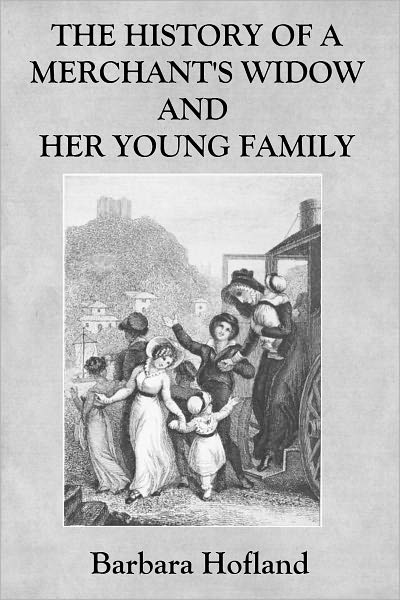 The History of a Merchant's Widow and Her Young Family