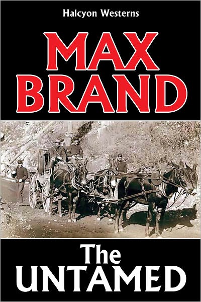 The Untamed by Max Brand