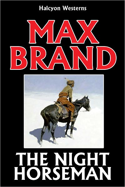 The Night Horseman by Max Brand