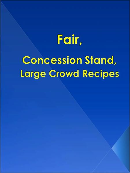 Fair, Concession Stand, Large Crowd Recipes