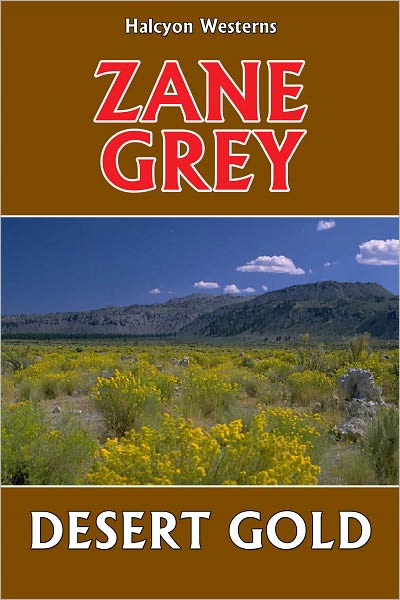 Desert Gold by Zane Grey