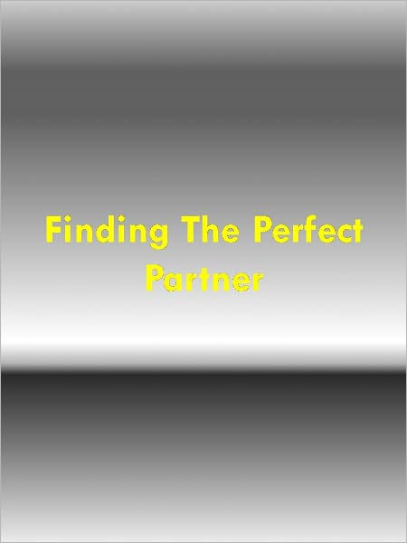 Finding The Perfect Partner