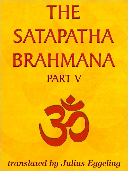 The Satapatha Brahmana, Part V