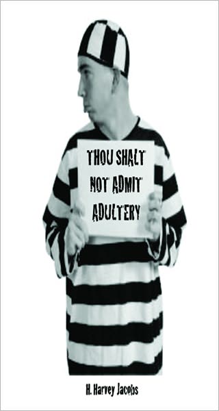 Thou Shalt Not Admit Adultery