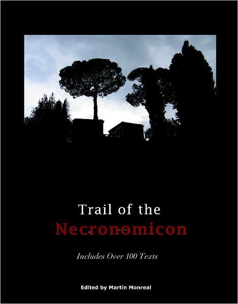 Trail of the Necronomicon: An Anthology of the Stories and Novels that Influenced H.P. Lovecraft