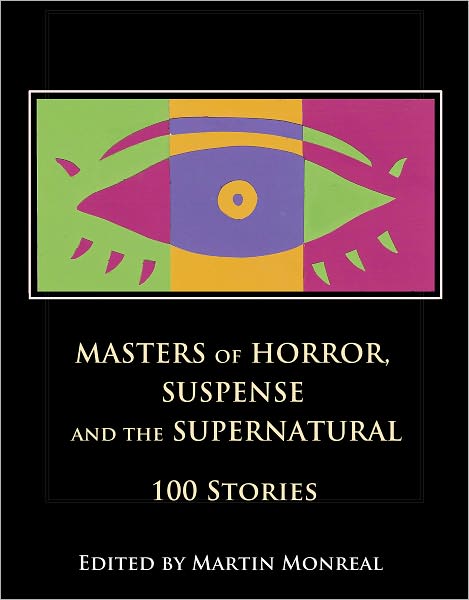 Masters of Horror, Suspense and the Supernatural: 100 Stories