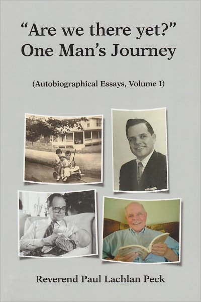 Are we there yet?": One Man's Journey (Autobiographica lEssays)