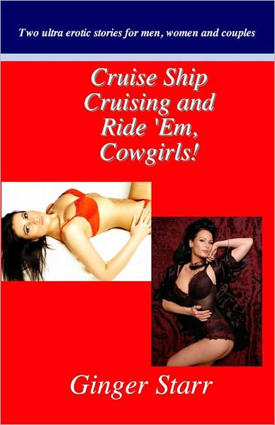 Cruise Ship Cruising and Ride 'Em, Cowgirls! (Erotica/Erotic Fiction)