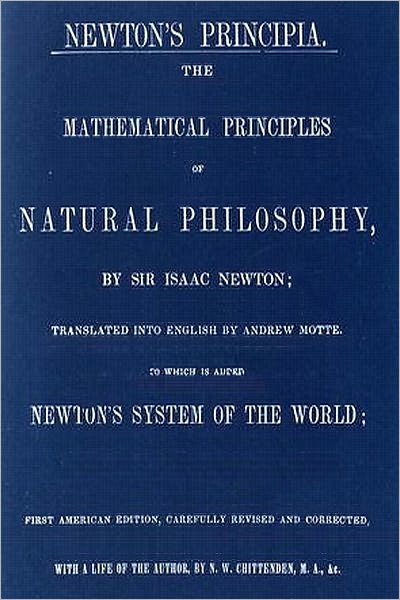 NEWTON'S PRINCIPIA. THE MATHEMATICAL PRINCIPLES OF NATURAL PHILOSOPHY
