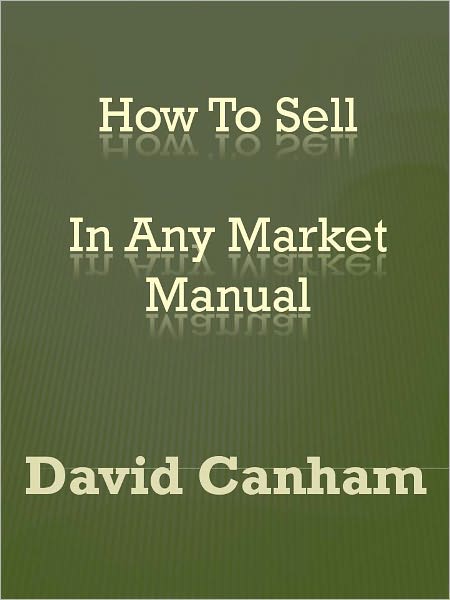 How To Sell In Any Market Manual