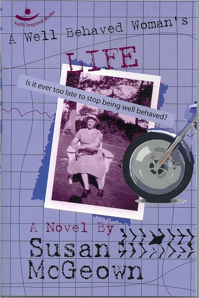 A Well Behaved Woman's Life