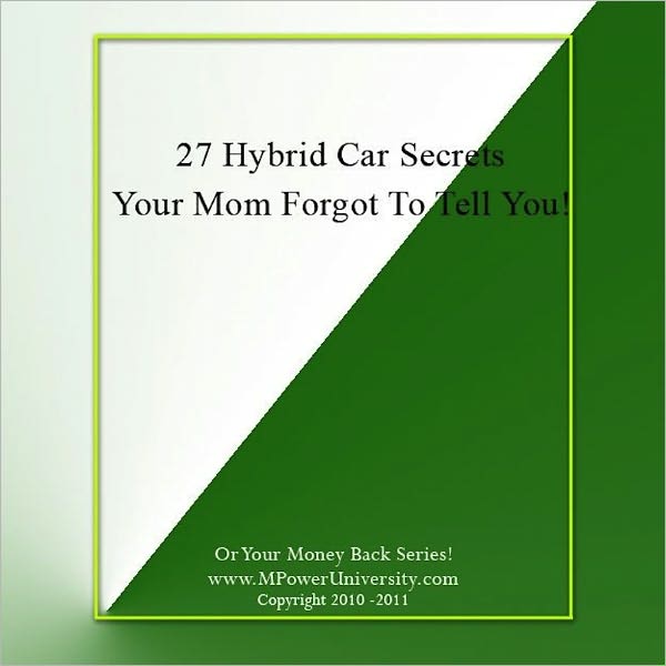 27 Hybrid Car Secrets Your Mom Forgot To Tell You!