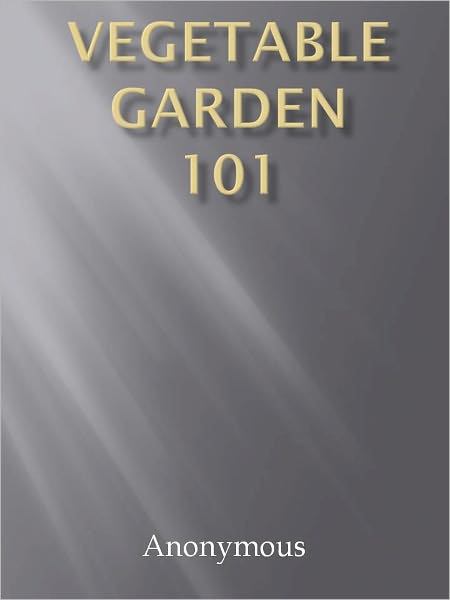 Vegetable Garden 101