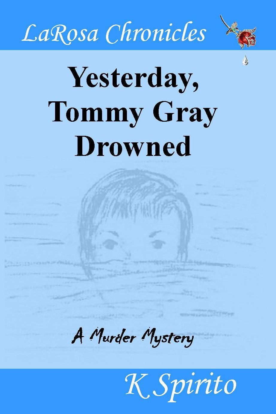Yesterday Tommy Gray Drowned
