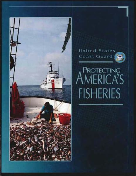 United States Coast Guard: Protecting America's Fisheries