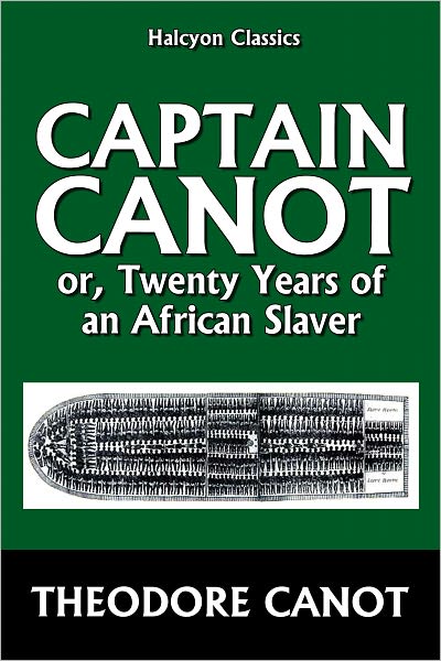 Captain Canot, or, Twenty Years of an African Slaver