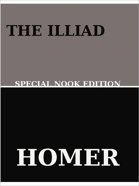 The Iliad- Special NOOK Edition with Illustrations