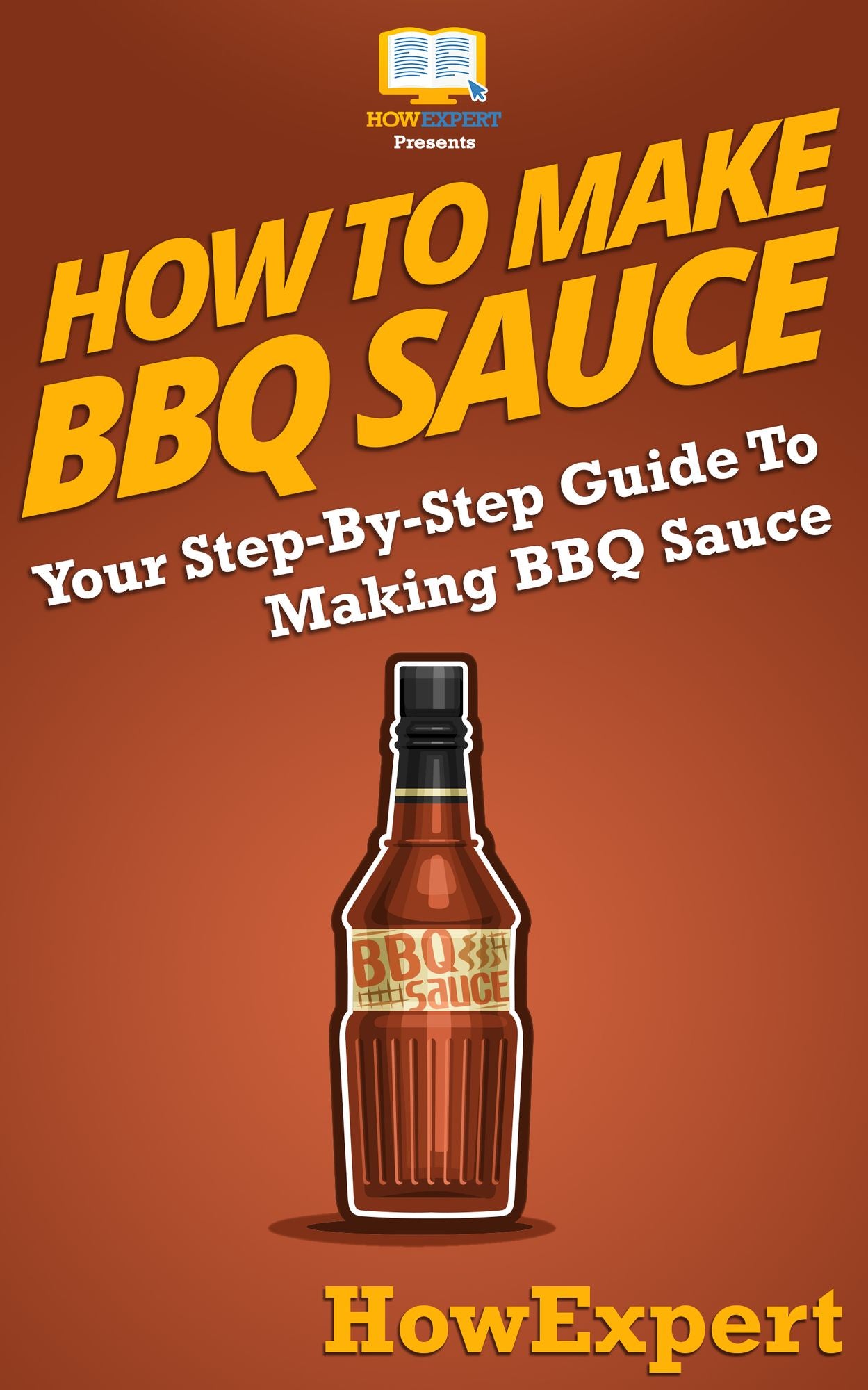 How To Make BBQ Sauce - Your Step-By-Step Guide To Making BBQ Sauce