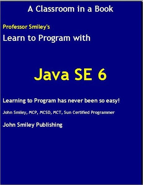Learn To Program with Java SE 6