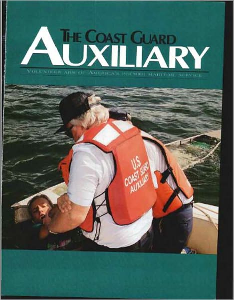 The Coast Guard Auxiliary: Volunteer Arm of America's Premier Maritime Service