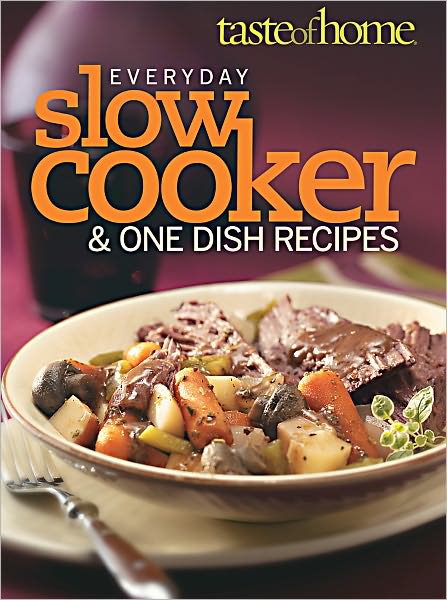 Taste of Home Everyday Slow Cooker & One Dish Meals