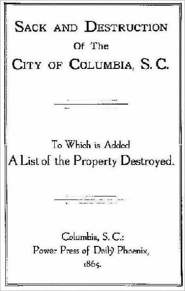 Sack and Destruction of Columbia, S. C. [1865]