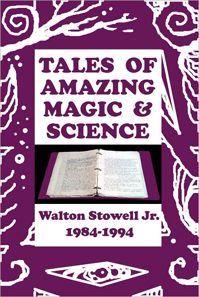 Tales of Amazing Magic and Science