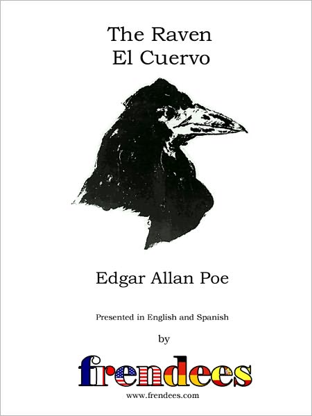 The Raven El Cuervo Presented by Frendees Dual Language English/Spanish