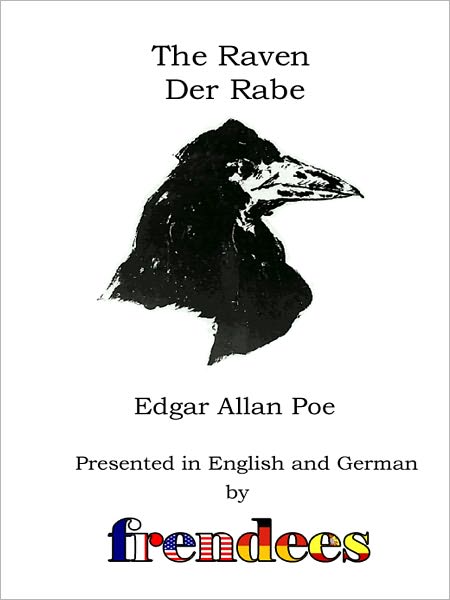 The Raven Der Rabe Presented by Frendees Dual Language English/German [Translated]