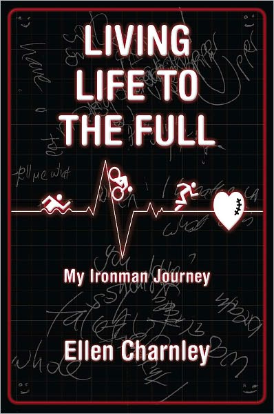 Living Life to the Full: My Ironman Journey from open-heart surgery to an Ironman triathlon in just eight months