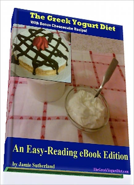 The Greek Yogurt Diet - Includes the Diet-friendly Cheesecake Recipe!
