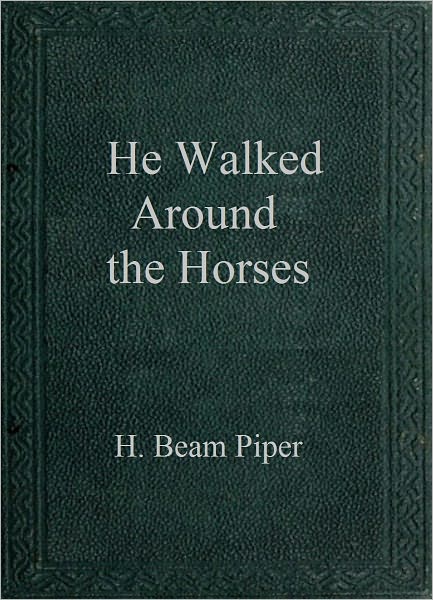 He Walked Around the Horses