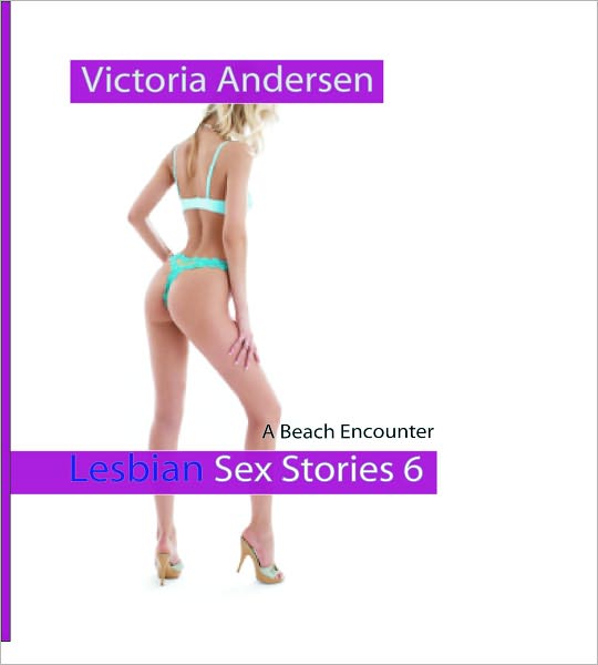 Lesbian Sex Stories 6: A Beach Encounter