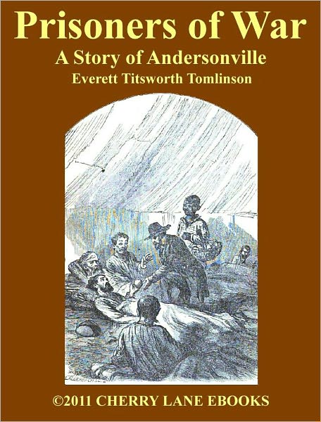 Prisoners of War - A Story of Andersonville