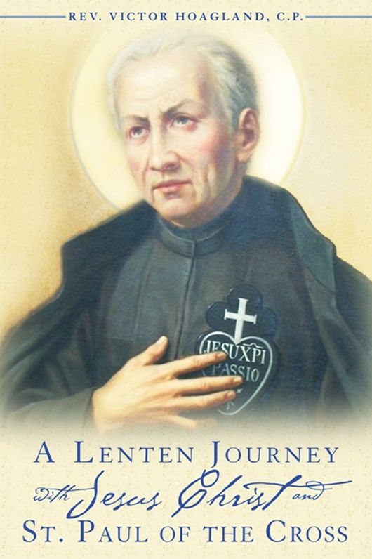 A Lenten Journey with Jesus Christ and St. Paul of the Cross
