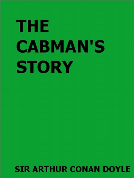 The Cabman's Story- Rare-Special NOOK Edition
