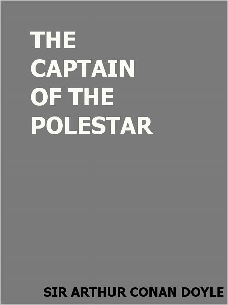 The Captain of the Pole Star- Rare-Special NOOK Edition