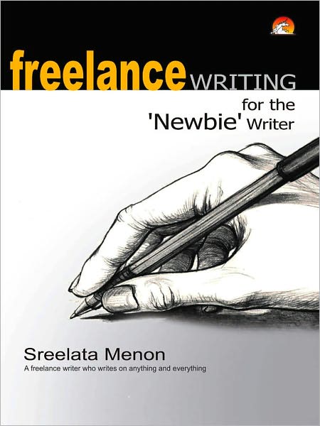 Freelance Writing For The 'Newbie' Writer