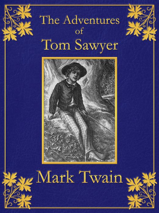 The Adventures of Tom Sawyer: Premium Illustrated Edition (Digitally Retouched and Unabridged) [Optimized for Nook and Sony-compatible]
