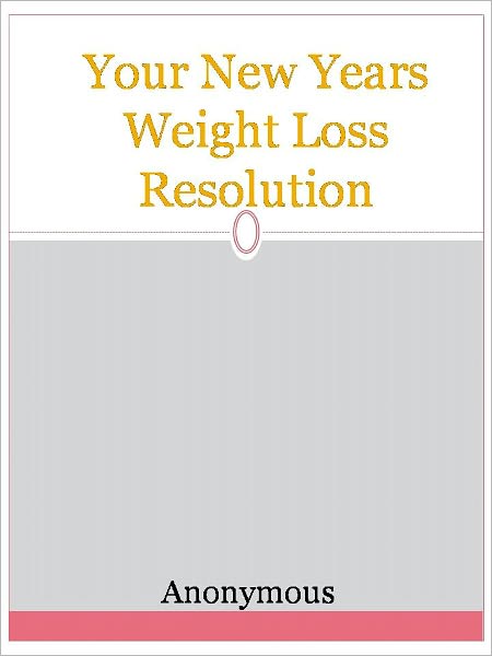 Your New Years Weight Loss Resolution