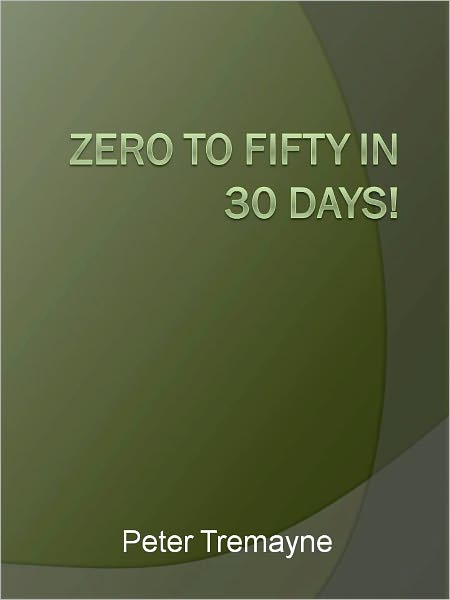 Zero To Fifty In 30 Days!