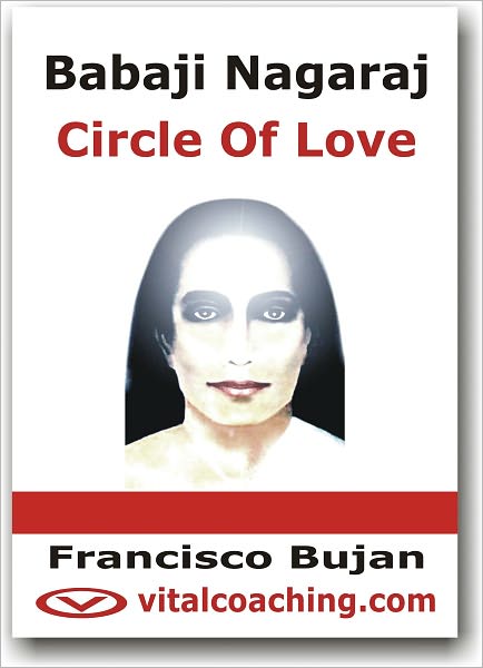 Babaji Nagaraj - Circle of Love