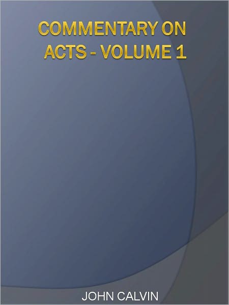 Commentary on Acts - Volume 1