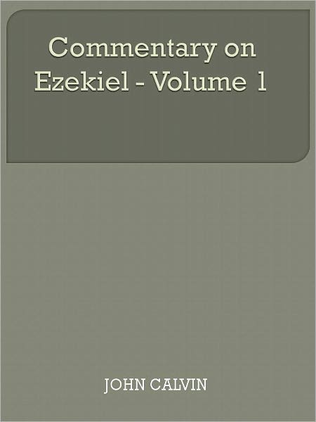 Commentary on Ezekiel - Volume 1