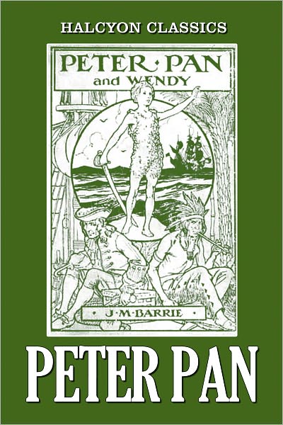 Peter Pan and Other Works by J.M. Barrie