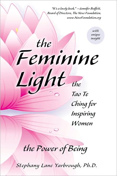 The Feminine Light: The Tao Te Ching for Inspiring Women