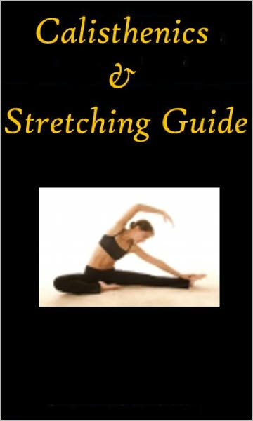 "Calisthenics & Stretching Guide"